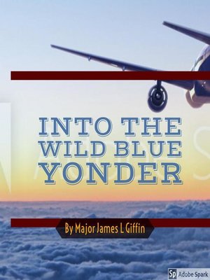 cover image of Into the Wild Blue Yonder